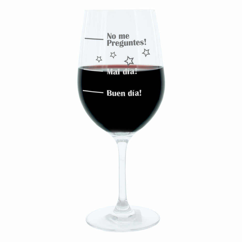 Leonardo wine glass XL, Buen Día!, Mal Día!, No Preguntes!, gift mood glass with funny engraving in Spanish Mood wine glass, 610ml