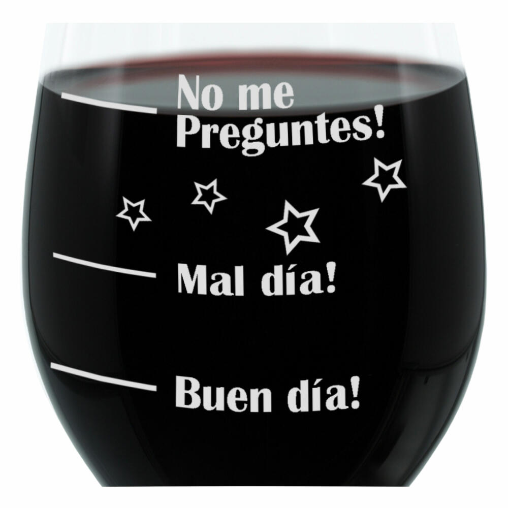 Leonardo Weinglas XL, Buen Día!, Mal Día!, No Preguntes!, Geschenk Stimmungsglas mit lustiger Gravur Auf Spanisch Mood Wein Glas, 610ml